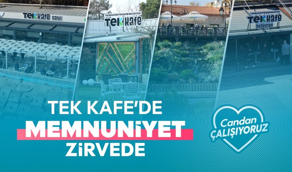 TEK KAFE'DE MEMNUNİYET ORANI YÜZDE 97,2'YE ULAŞTI